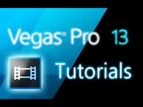 The Full Guide for Sony Vegas Pro 13
