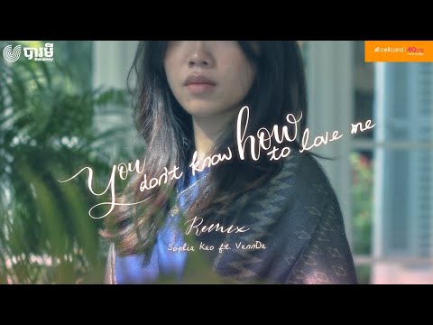 Sophia Kao - You Don't Know How to Love Me (Remix) feat. VannDa [Official Music Video]
