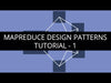 MapReduce Design Patterns Tutorial Videos