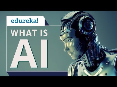 Artificial Intelligence Tutorial For Beginners | Edureka