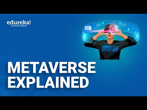 Metaverse Technology Tutorial | Edureka