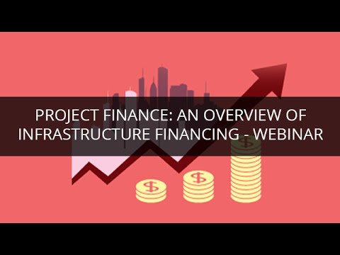 Project and Infrastructure Financing