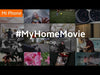 #MyHomeMovie