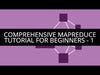 Comprehensive MapReduce Tutorial Videos
