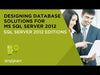 Designing Database Solutions For MS SQL Server 2012 Tutorials