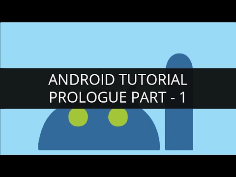 Android Tutorials - Android For Beginners (Prologue)