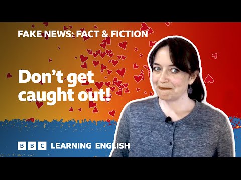 Fake News: Fact & Fiction