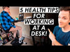 Office Health Tips Series (Desk Job Health Tips)
