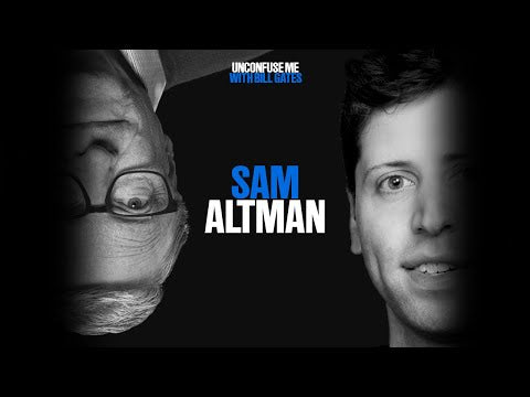 Unconfuse Me Episode 6 with Sam Altman