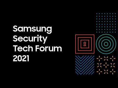 Samsung Security Tech Forum 2021