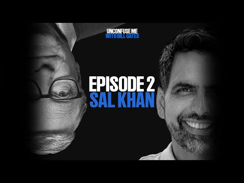 Unconfuse Me Episode 2 with Sal Khan